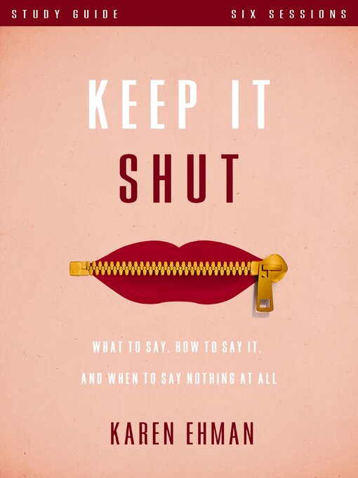 Title details for Keep It Shut Study Guide by Karen Ehman - Wait list